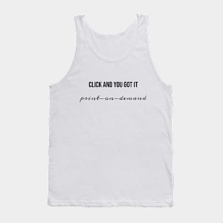 Print On Demand - Click And You Got It Tank Top